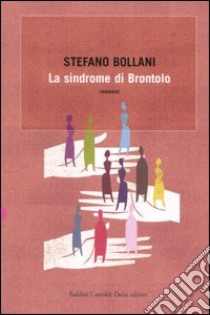 La sindrome di Brontolo libro di Bollani Stefano