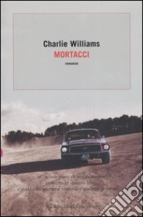 Mortacci libro di Williams Charlie