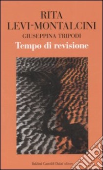 Tempo di revisione libro di Levi-Montalcini Rita - Tripodi Giuseppina