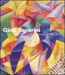 Gino Severini. La danza (1909-1916) libro di Fonti Daniela