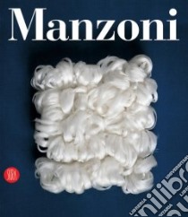 Manzoni. Catalogo generale. Ediz. illustrata libro di Celant G. (cur.)