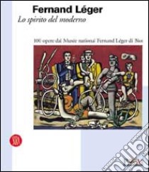 Fernand Léger. Lo spirito del moderno libro