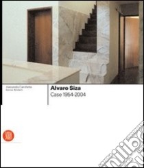 Alvaro Siza. Case 1954-2004. Ediz. illustrata libro di Molteni E. (cur.); Cianchetta A. (cur.)