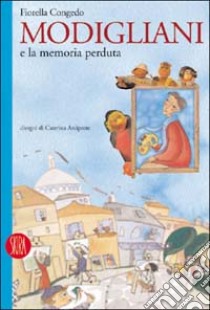 Modigliani e la memoria perduta libro di Congedo Fiorella