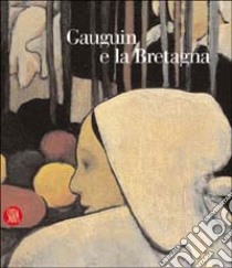 Gauguin e la Bretagna libro