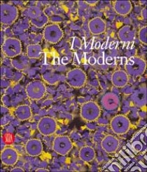 I Moderni-The Moderns. Ediz. taliana e inglese libro