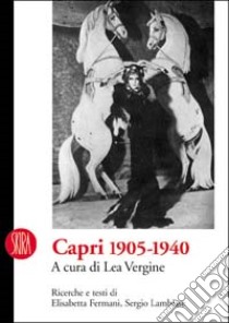 Capri 1905-1940. Ediz. illustrata libro di Vergine L. (cur.)