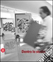 Dentro lo studio. Ediz. italiana e inglese libro di Nespolo Ugo - Berengo Gardin Gianni