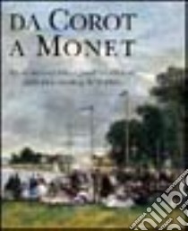 Da Corot a Monet. Opere impressioniste e post-impressioniste dalla Johannesburg Art Gallery libro