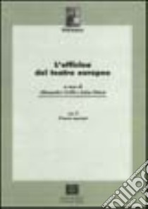 L'officina del teatro europeo. Vol. 2: Teatro musicale libro di Grilli Alessandro; Simon Anita