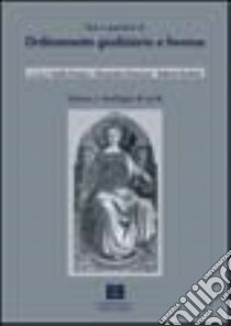 Testi e questioni di ordinamento giudiziario e forense. Antologia di scritti libro di Pizzorusso Alessandro; Panizza Saulle; Romboli Roberto