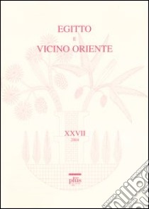 Egitto e vicino Oriente. Vol. 27 libro di Bresciani E. (cur.)