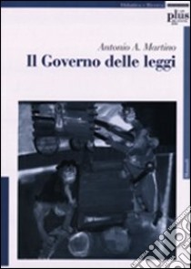 Il governo delle leggi libro di Martino Antonio