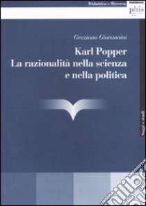 Karl Popper. La razionalità nella scienza e nella politica libro di Giovannini Graziano