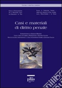 Casi e materiali di diritto penale libro di Vaglio G. (cur.); Vallini A. (cur.); Piemontese C. (cur.)