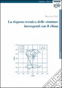 La risposta termica delle strutture interagenti con il clima libro di Froli Maurizio