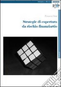 Strategie di copertura da rischio finanziario libro di Orsi Franca