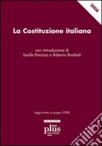 La Costituzione italiana. Aggiornata a giugno 2008 libro