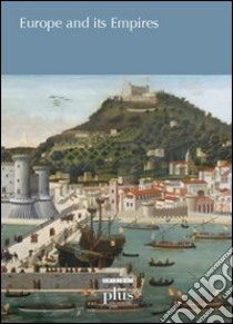 Europe and its empires libro di Harris M. N. (cur.); Lévai C. (cur.)