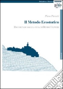 Il metodo ecostorico libro di Pierotti Piero; Ulivieri D. (cur.)