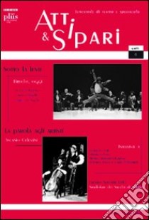 Atti & sipari (2009). Vol. 4 libro di D'Angeli C. (cur.); Iacono M. A. (cur.); Paduano G. (cur.)