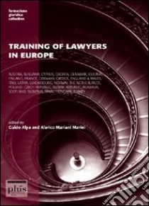 Training of lawyers in Europe libro di Alpa G. (cur.); Mariani Marini A. (cur.)