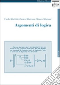 Argomenti di logica libro di Marletti Carlo Angelo; Moriconi Enrico; Mariani Mauro