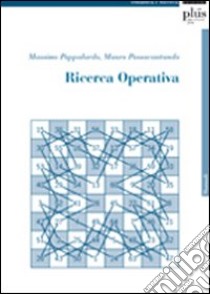 Ricerca operativa libro di Pappalardo Massimo; Passacantando Mauro