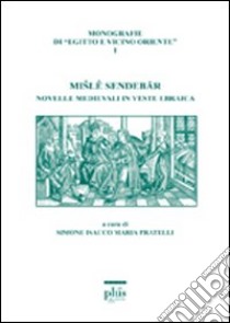 Misle Sendebar. Novelle medievali in veste ebraica libro di Pratelli S. I. (cur.)