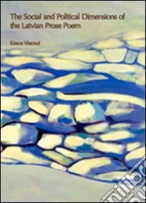 The Social and political dimensions of the Latvian prose poem libro di Verdins Karlis