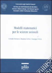 Modelli matematici per le scienze animali libro di Dimauro Corrado; Cellesi Massimo; Pulina Giuseppe