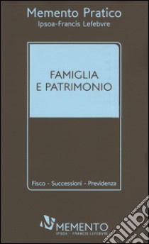 Memento pratico famiglia e patrimonio libro