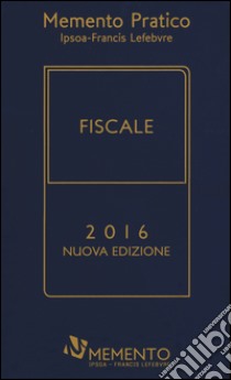 Memento pratico fiscale 2016 libro