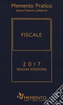 Memento pratico fiscale 2017 libro