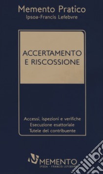 Memento pratico. Accertamento e riscossione libro