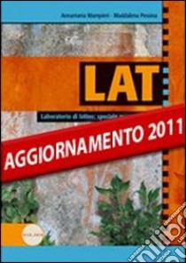 Lat. Laboratorio di latino. Versioni-Speciale esame di Stato. Per le Scuole superiori libro di Mampieri Anna M., Pessina Maddalena