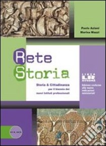 Rete storia. Volume unico. Ediz. riforma. Per le Scuole superiori. Con DVD-ROM. Con espansione online libro di Aziani Paolo, Mazzi Marisa