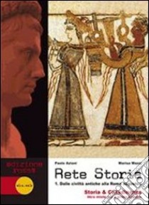 Rete storia. Ediz. rossa. Per le Scuole superiori. Con DVD-ROM. Con espansione online. Vol. 1: Dalle civiltà antiche alla Roma augustea libro di Aziani Paolo, Mazzi Marisa