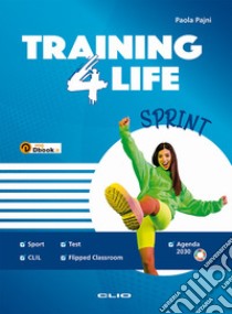 TRAINING 4 LIFE SPRINT DBOOK libro di PAJNI PAOLA  