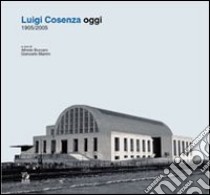 Luigi Cosenza oggi. 1905-2005 libro di Buccaro A. (cur.); Mainini G. (cur.)