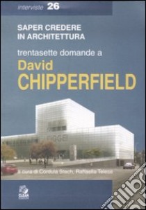 Trentasette domande a David Chipperfield libro di Stach C. (cur.); Telese R. (cur.)