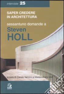 Sessantuno domande a Steven Holl libro di Vannini C. (cur.); Valli M. (cur.)