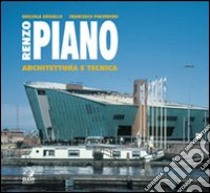 Renzo Piano. Architettura e tecnica libro di Ausiello Gigliola; Polverino Francesco