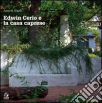 Edwin Cerio e la casa caprese. Ediz. illustrata libro di Nastri Andrea