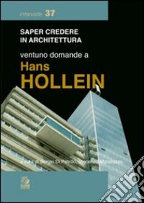 Ventuno domande a Hans Hollein libro di Di Petrillo S. (cur.); Matarazzo V. (cur.)