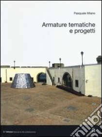 Armature tematiche e progetti. Ediz. italiana e inglese libro di Miano Pasquale