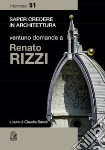 Ventuno domande a Renato Rizzi libro di Sansò C. (cur.)