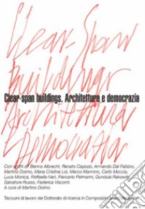 Clear-span buildings. Architettura e democrazia libro di Doimo M. (cur.)