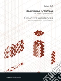 Residenze collettive. Tra ricerca e sperimentazione libro di Cioffi G. (cur.)