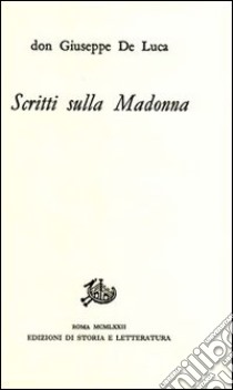 Scritti sulla Madonna libro di De Luca Giuseppe